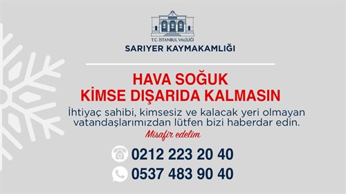 HAVA SOĞUK, KİMSE DIŞARIDA KALMASIN.